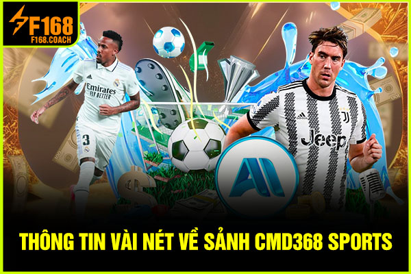 Thông tin vài nét về sảnh CMD368 Sports