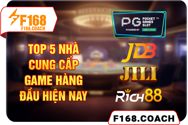 Top 5 nhà cung cấp game hàng đầu hiện nay Top 5 nhà cung cấp game hàng đầu hiện nay